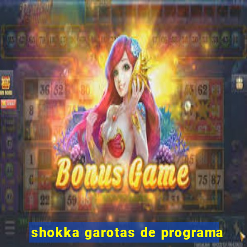 shokka garotas de programa